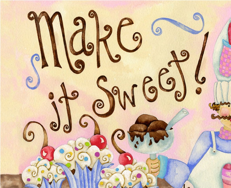 Make It Sweet Chef Art Print Chocolate Baking Cupcakes Cake Ice Cream Heart wall Decor Kitchen Bakery Dessert Home Decor Watercolor image 2