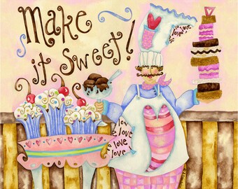 Make It Sweet Chef Art Print - Chocolate Baking Cupcakes Cake Ice Cream Heart wall Decor - Kitchen Bakery Dessert Home Decor - Watercolor