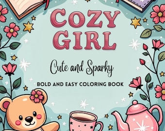 Cozy Girl Coloring Book for Adults & Teens - 50 Cute Relaxing Pages, Bold Easy Hand-Drawn Art, DIGITAL DOWNLOAD Gift Book for Women