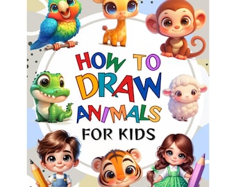 How to Draw Animals for Kids Book - 101 Step by Step Drawing Pages, Printable Activity Workbook, Easy Art Guide, DIGITAL DOWNLOAD for Kids