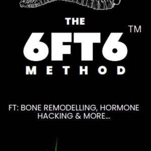 Op de afbeelding: Zwart-witte illustratie van een wervelkolom op een zwarte achtergrond met groene bliksemschichten. De tekst "THE 6FT6 METHOD" is wit met het handelsmerk-symbool rechtsboven. De tekst "FT: BONE REMODELLING, HORMONE HACKING & MORE..." is wit onder het logo.