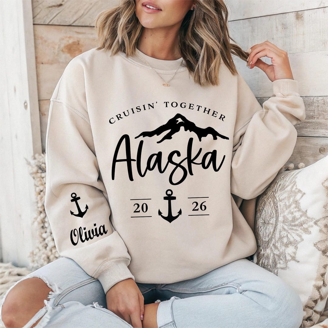 Custom Alaska 2026 Group Trip Sweatshirt: Alaska Cruise Gift