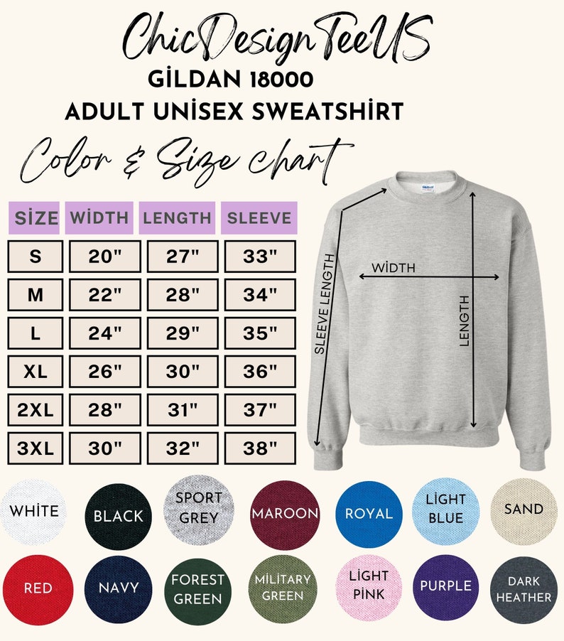 May include: Size chart for Gildan 18000 adult unisex sweatshirts. The chart shows sizes from S to 3XL with measurements in inches for width, length, and sleeve length. Color options include white, black, sport grey, maroon, royal blue, light blue, sand, red, navy, forest green, military green, light pink, purple, and dark heather.