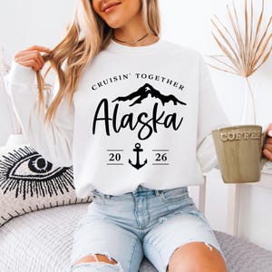 Custom Alaska 2026 Group Trip Sweatshirt: Alaska Cruise Gift image 5