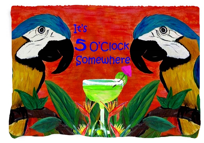 warm sherpa or throw blanket from my original art Parrot heads blanket It/'s 5 O/'Clock Somewhere margarita tropical bird beach picnic