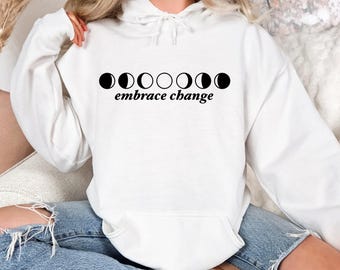 Embrace Change Hoodie, Positive Quotes Hoodie, Motivational Hoodie, Positive Butterfly Hoodie, Inspirational Hoodie, Motivational Gift