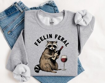 Feelin Feral Raccoon Sweatshirt, Funny Meme Raccoon Sweatshirt, Feral Sweatshirt, Funny Rodeo Sweatshirt, Cute Raccoon Sweatshirt Gift