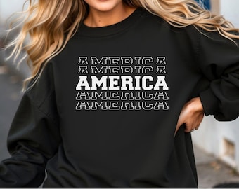 America Sweatshirt: Patriotic 4th of July USA Pride