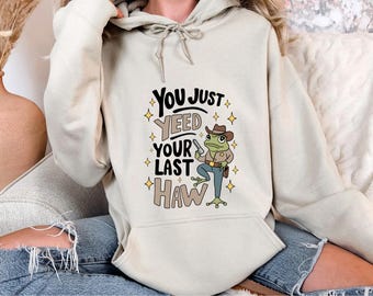 You Just Yee'd Your Last Haw Hoodie, Cute Frog Hoodie, Western Cowboy Frog Hoodie, Unisex Funny Country Frog Hoodie, Funny Gift Idea
