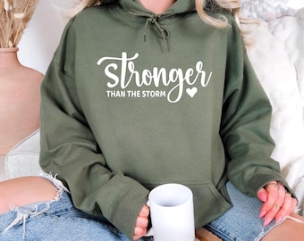 Stronger Than The Storm Hoodie, Inspirational Hoodie, Motivational Hoodie, Positive Quotes Hoodie, Mental Health Hoodie, Self Love Hoodie