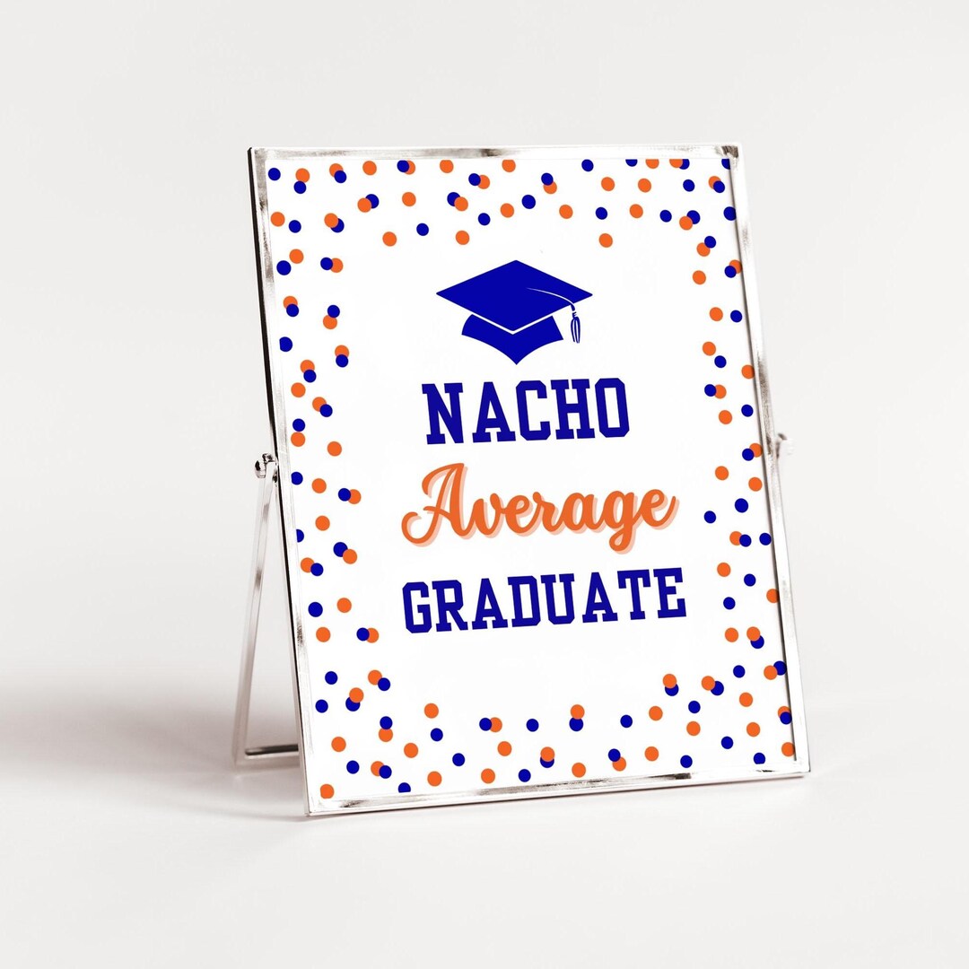 Graduate Sign Graph Nacho Average Graduate Sign, Royal Blue & Orange Confetti Sign, 2 Sizes ...