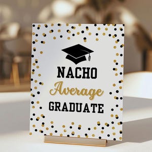 Letrero de graduado Nacho Average, decoración negra y dorada para fiesta de graduación, descarga instantánea, BGR