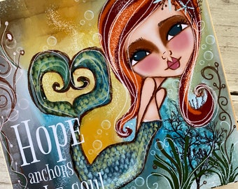 Hope anchors the soul. Mermaid Giclee. Original art PRINT