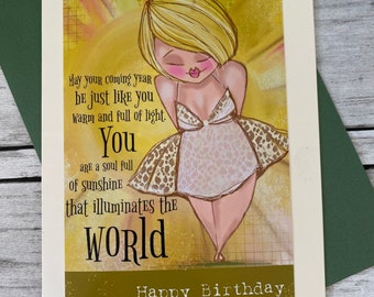 You illuminate the world. Happy Birthday, Blank inside 5x7 art print card.