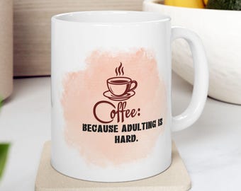 Coffee Mug Wrap, Adulting is Hard Sublimation Design (Digital Download)