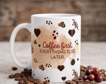 Coffee First Everything Else Later – Digital Mug Design with Coffee Icons
