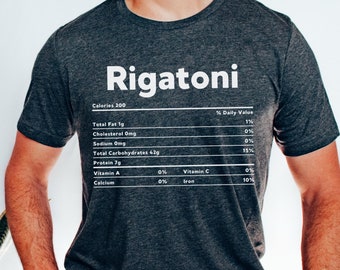 Rigatoni Nutrition T-Shirt, Pasta Nutritional Facts Shirt, Food Facts Tee, Nutrition Info tshirt for Foodie Family Friends, Fun Italy Food T