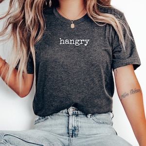 Hangry T Shirt, Hangry Shirts, Hungry Shirt, lustiges wütendes Shirt, lustiges hungriges T-Shirt, wütendes hungriges Tshirt, Foodie Freunde Geburtstagsgeschenk für sie