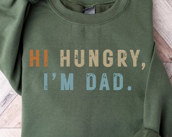 Hi Hungry I’m Dad Sweatshirt, Funny Dad Hoodie, Dad Joke Shirt, Matching Family Tee, New Dad Gift, Father’s Day Sweatshirt