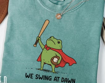 We Swing At Dawn Frog Shirt, Baseball T-Shirt, Funny Frog Tee, Baseball Lover Shirt, Comfort Colors Tshirt, Baseball Gift, Sports Fan Tee