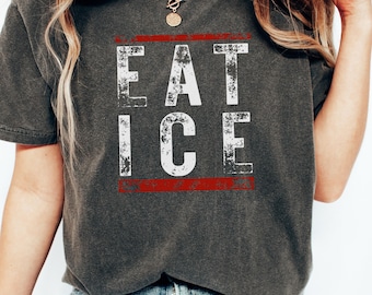 Vintage Eat Ice Shirt, Distressed Anti ICE Tee, Abolish ICE Comfort Colors Shirt, Retro Political Protest T-Shirt for Activists, FDT Shirt