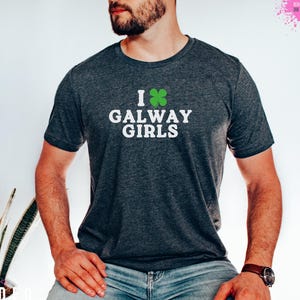 I Heart Galway Girls Shirt, Funny Irish Tee, St. Patrick&#39;s Day Shirt, Galway Ireland Gift, Irish Pride Graphic Tee, Celtic Shamrock Shirt