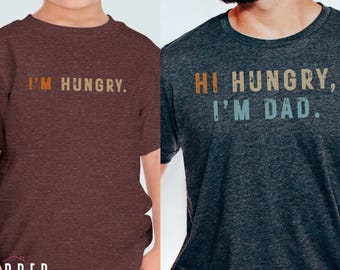 Matching Dad and Kid Shirts, Funny Hi Hungry I’m Dad Set, I’m Hungry Toddler Tee, Father’s Day Gift, Family Foodie Shirt, Dad Baby Matching