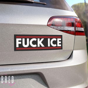 FUCK ICE car magnet mounted on the rear of a car, centered bumper placement showing scale and readability.