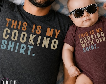 Matching Dad and Kid Shirts, This Is My Cooking Shirt, Cooking With Dad Tee, Funny Family Matching Outfit, Dad Baby Matching