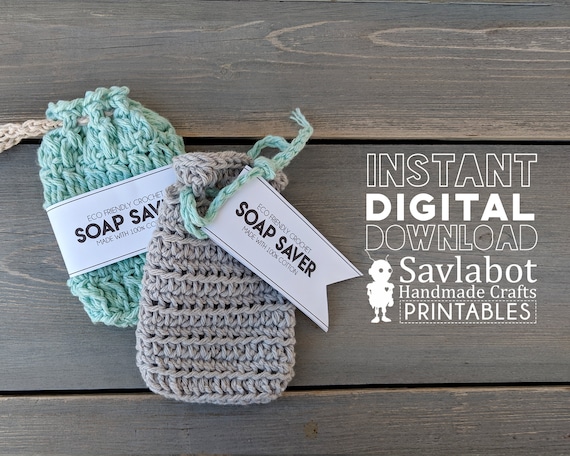 Soap Saver Printable Tags Crochet Soap Saver Pouch Wrap Labels Market Prep Diy Printable Packaging Set Etsy Canada
