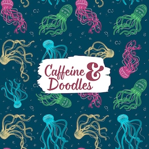May include: A dark teal background features a pattern of colorful jellyfish in pink, green, blue, and gold. The text "Caffeine & Doodles" is displayed in a white banner with maroon lettering.