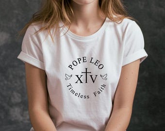 Pope Leo Timeless Faith T-Shirt: Christian Catholic Apparel