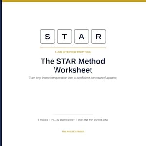 Puede incluir: Una hoja de trabajo blanca titulada The STAR Method Worksheet con el texto S T A R en recuadros en la parte superior. El subtítulo dice A JOB INTERPREP TOOL, Turn any interview question into a confident, structured answer, 5 PAGES, FILL-IN WORKSHEET, INSTANT PDF DOWNLOAD y THE POCKET PRESS.