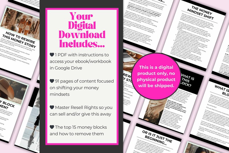 Pu&ograve; includere: Prodotto di download digitale rosa e nero con un'icona a forma di cuore e il testo "Your Digital Download Includes..." Il testo elenca i seguenti elementi: 1 PDF con istruzioni per accedere al tuo ebook/workbook in Google Drive, 91 pagine di contenuti incentrati sul cambiamento della tua mentalit&agrave; riguardo al denaro, diritti di rivendita principali per consentirti di vendere e/o regalare questo prodotto, i 15 principali blocchi finanziari e come eliminarli. Il testo "This is a digital product only, no physical product will be shipped." &egrave; in un cerchio rosa.