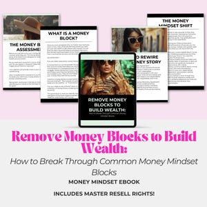 May include: A pink and white digital ebook cover with the title "Remove Money Blocks to Build Wealth: How to Break Through Common Money Mindset Blocks". The cover features a woman with long dark hair and a pink background.