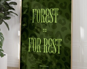 Forest For Rest Print: Green Animal Print Saying (Digital Download)