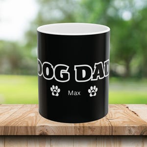 Personalized Dog Dad Mug, Dog Dad Gift, Dog Lover Gift, Gift for Dog Dad, Personalized Mug, Dog Dad, Mug For Him, Ceramic Mug, (11oz, 15oz)