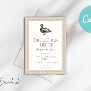 May include: A printable invitation with a beige and white gingham pattern border. The invitation features a watercolor illustration of a duck and the text "Duck, Duck, Deuce. Henry is two. Celebrate with us Sunday, March 30th at 2PM. 1234 Smith St., Tawas, MI 40000. RSVP."