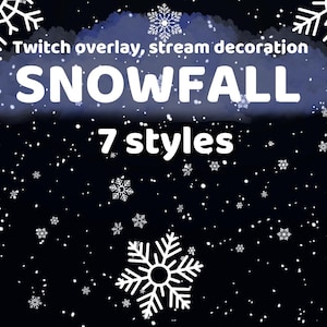 May include: A blue cloud with the text "Twitch overlay, stream decoration SNOWFALL 7 styles" on a black background with white snowflakes falling.