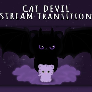 May include: Digital illustration featuring a black cat-devil with bat wings and purple eyes, hovering over a small, light purple cat. The text "CAT DEVIL STREAM TRANSITION" is at the top against a dark purple starry background.