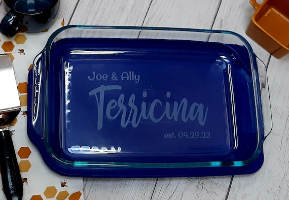 Personalized Engraved Pyrex Baking Dish, Etched Casserole Pan, Custom Glass  Bakeware With Lid, Wedding, Mothers Day Present, Mom Gift, Cake 