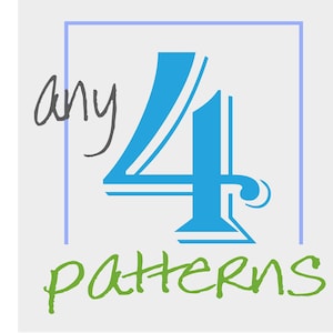 May include: A blue and white graphic with the text "any 4 patterns" in green and black.
