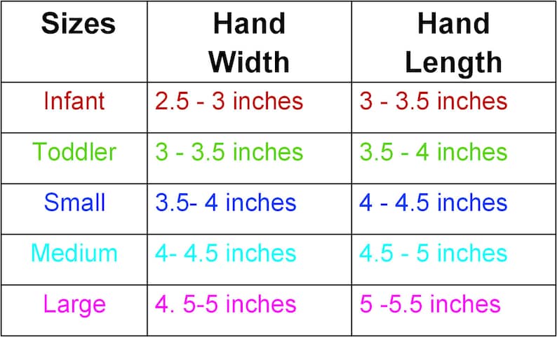 May include: A chart with a table showing glove sizes and corresponding hand width and length measurements in inches. The sizes are Infant, Toddler, Small, Medium, and Large. The hand width and length measurements are in inches.