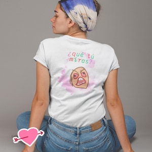 Qué tú miras? Camiseta para mujer. Regalo perfecto para tu amiga o novia. Cuida a tu novia. Tengo novio. Poder femenino.