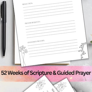 May include: A printable Christian prayer journal featuring black text on white paper with floral illustrations. The pages include sections for date, scripture, reflection, prayer requests, and answered prayers. The text includes Week 1: Faith, Week 51: Glory of God, and Week 52: Final Hope.