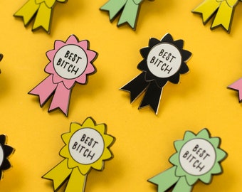 Best bitch rosette pin - best friend gift - bridesmaid gift - valentines gift - galentines pin - enamel pin - best man gift - naughty pin