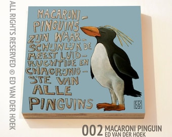 002 Macaroni Pinguin print ON plywood (14x14 cm - 5.5x5.5 inch on 18 mm/0.7 inch poplar)