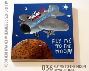 036 Fly me to the moon print ON plywood (14x14 cm/5.5x5.5 inch on 18 mm/0.7 inch poplar)