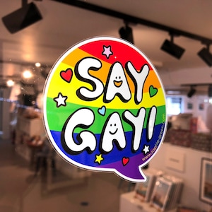 Say Gay! BIG Vinyl Window Sticker