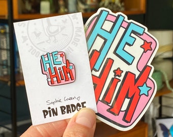 Pronouns He / Him Pronouns Enamel Pin Badge FREE Sticker